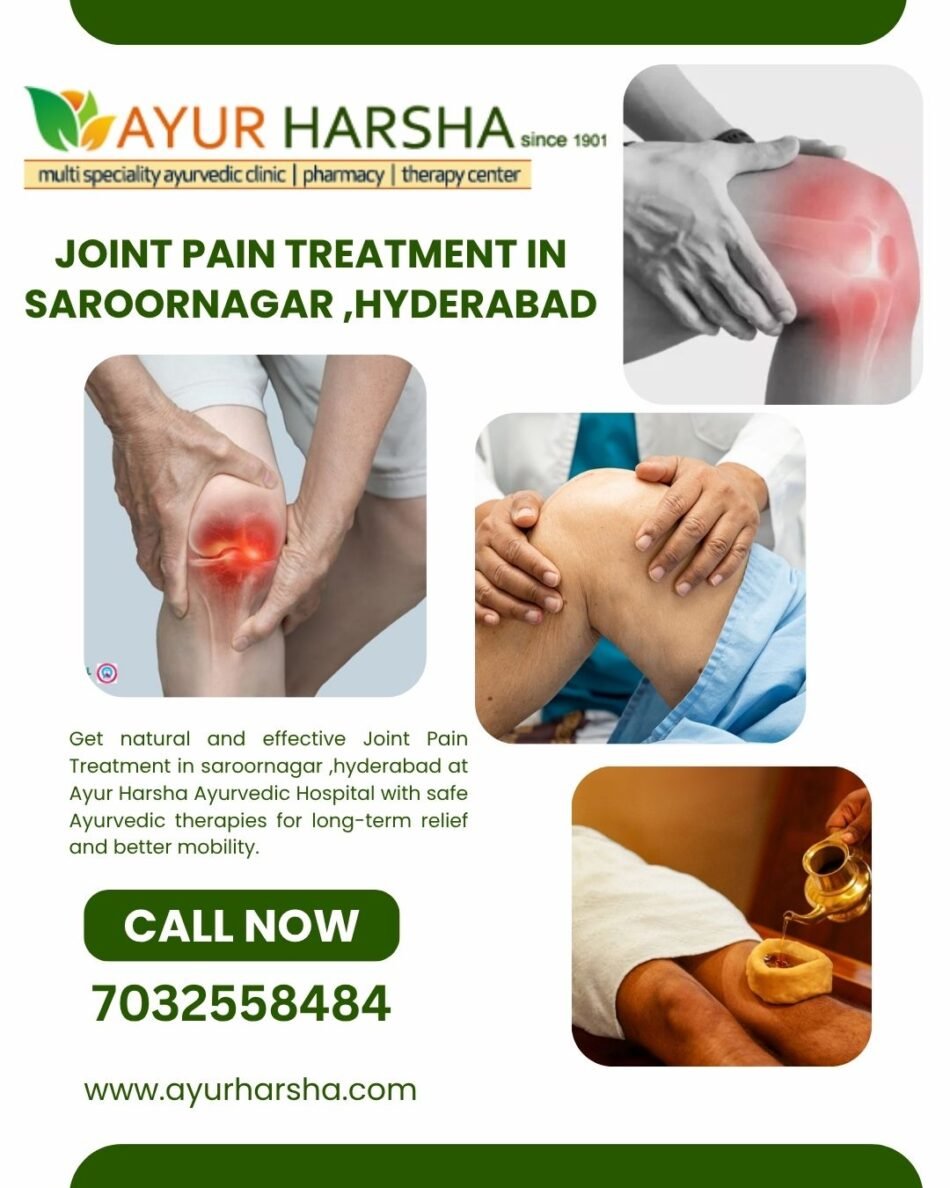 Joint Pain Treatment in saroornagar ,hyderabad