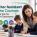 How Teacher Assistant Online Courses Prepare You for Modern Classrooms