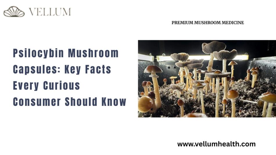 Psilocybin Mushroom Capsules