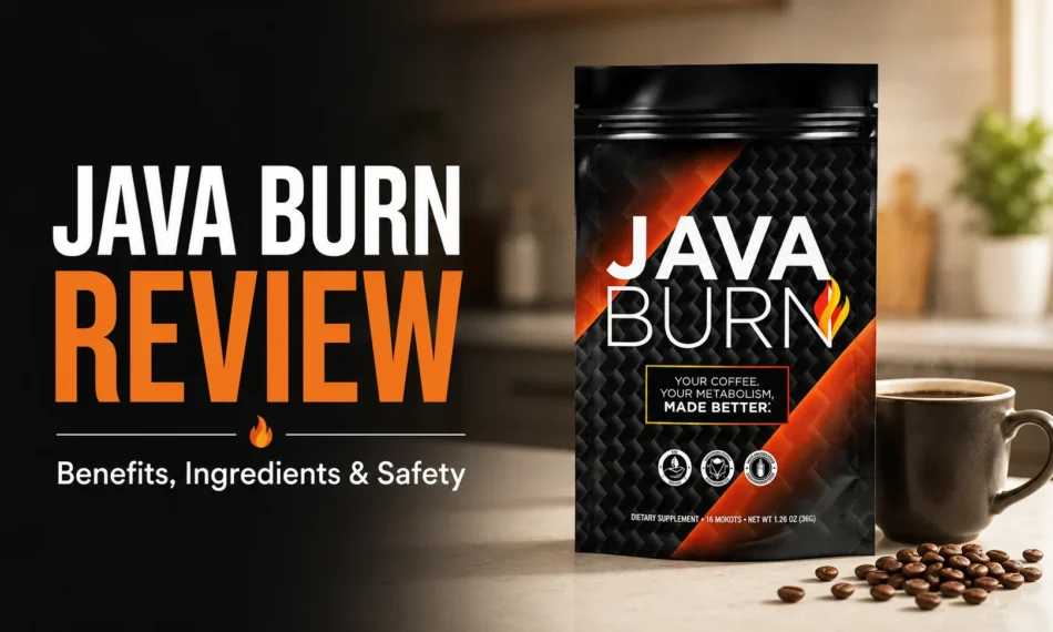Java Burn Review featured image showing the coffee supplement pouch beside a cup of coffee with text highlighting benefits, ingredients, and safety.
