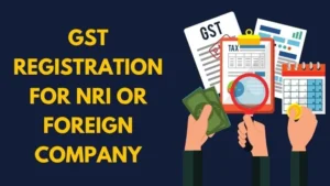GST Registration for Foreign Companies