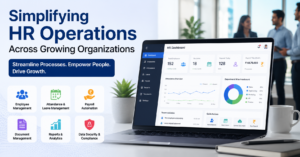 Simplifying HR Operations Across Growing Organizations