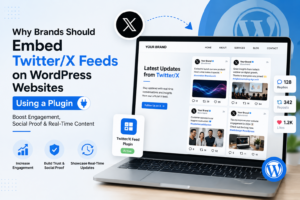 Why Brands Should Embed TwitterX Feeds on WordPress Websites Using a Plugin