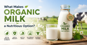 What Makes Organic Milk a Nutritious Option?
