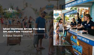 What-Happens-After-You-Book-Splash-Park-Tickets-A-Visitor-Timeline