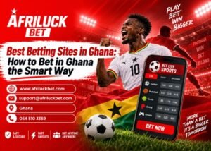 Best betting sites in Ghana – Afriluckbet sports and casino platform for bettors who bet in Ghana