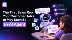 The First Sales Rep Your Customer Talks to May Soon Be an AI Agent