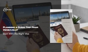 Apply Dubai Visa for Venezuela Citizens