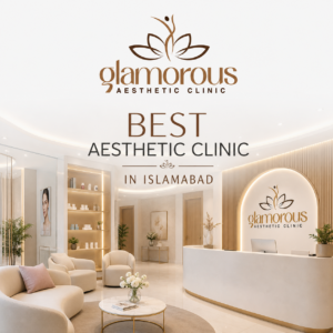 Best Aesthetic Clinic in Islamabad